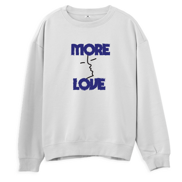 More Love - Regular Sweatshirt